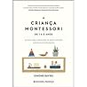 A Criança Montessori  by Simone Davies
