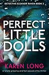 Perfect Little Dolls by Karen  Long