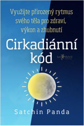 Cirkadiánní kód: Využijte přirozený rytmus svého těla pro zdraví, výkon a zhubnutí