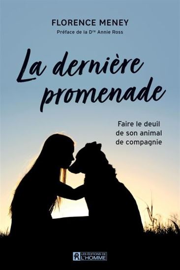 La Dernière promenade: Faire le deuil de mon animal de compagnie (Paperback)