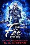Forsaken Fae by R.A. Steffan