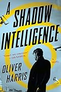 A Shadow Intelligence (Elliot Kane, #1)