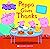 Peppa Gives Thanks by Meredith Rusu