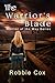 The Warrior's Blade (Warrior of the Way #3)