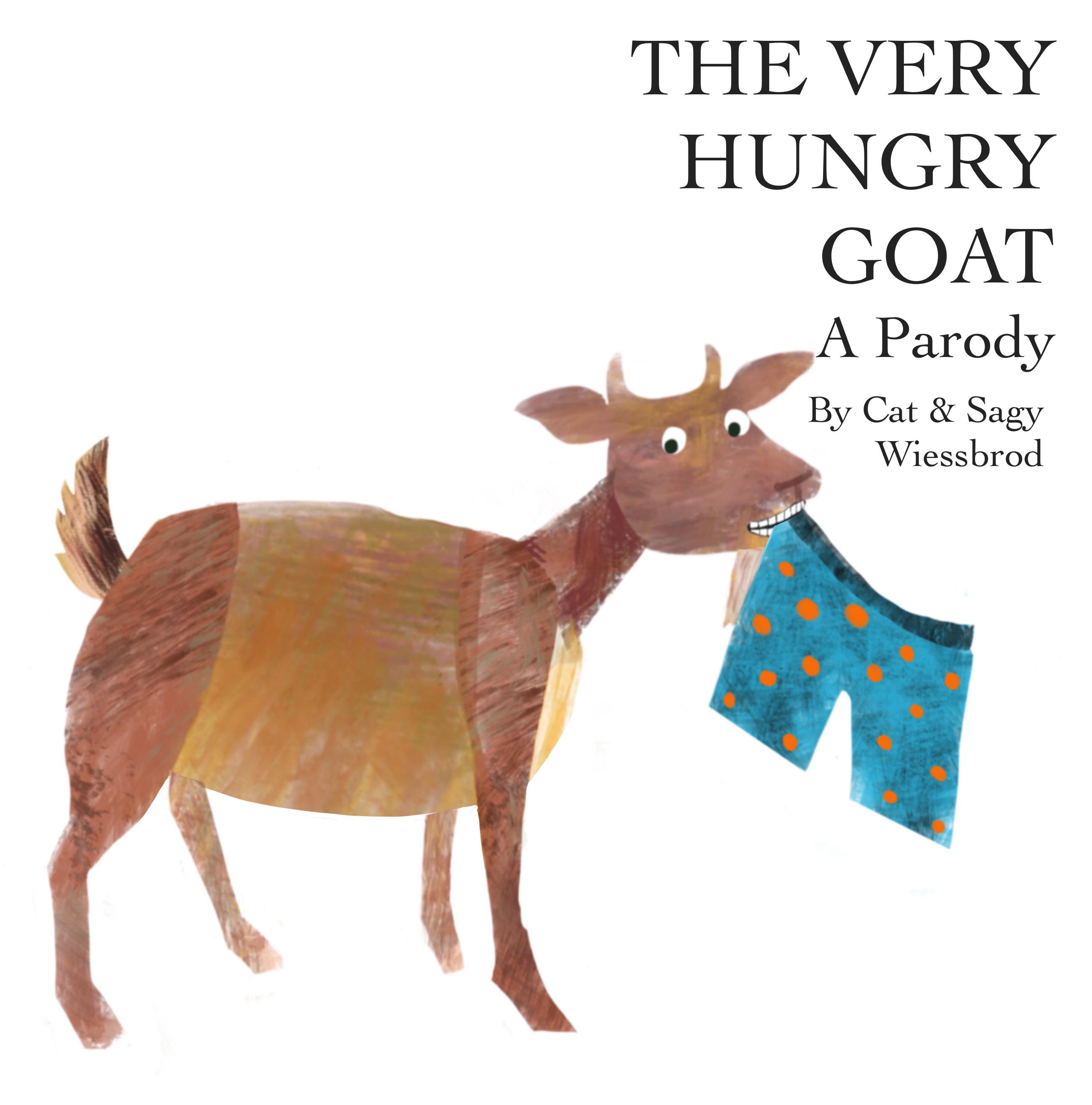 The Very Hungry Goat - A Parody