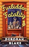 Furbidden Fatality by Deborah Blake