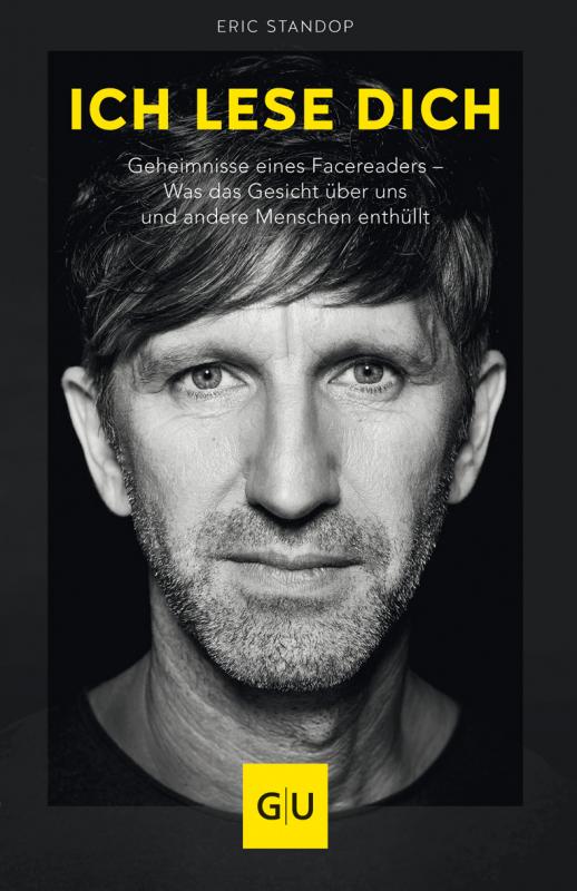 Ich lese dich: Geheimnisse eines Facereaders - Was das Gesicht über uns und andere Menschen enthüllt (Lebenshilfe)
