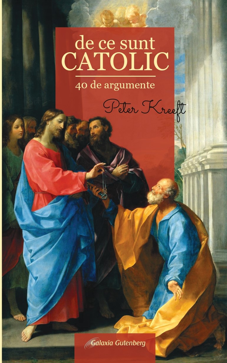 De ce sunt catolic - 40 de argumente