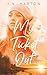 My Ticket Out