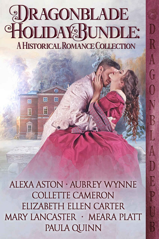 Dragonblade Holiday Bundle: A Historical Romance Collection (Kindle Edition)