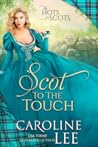 Book cover for Scot to the Touch (The Hots for Scots, #6)