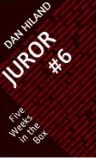 Juror #6: Five Weeks In the Box