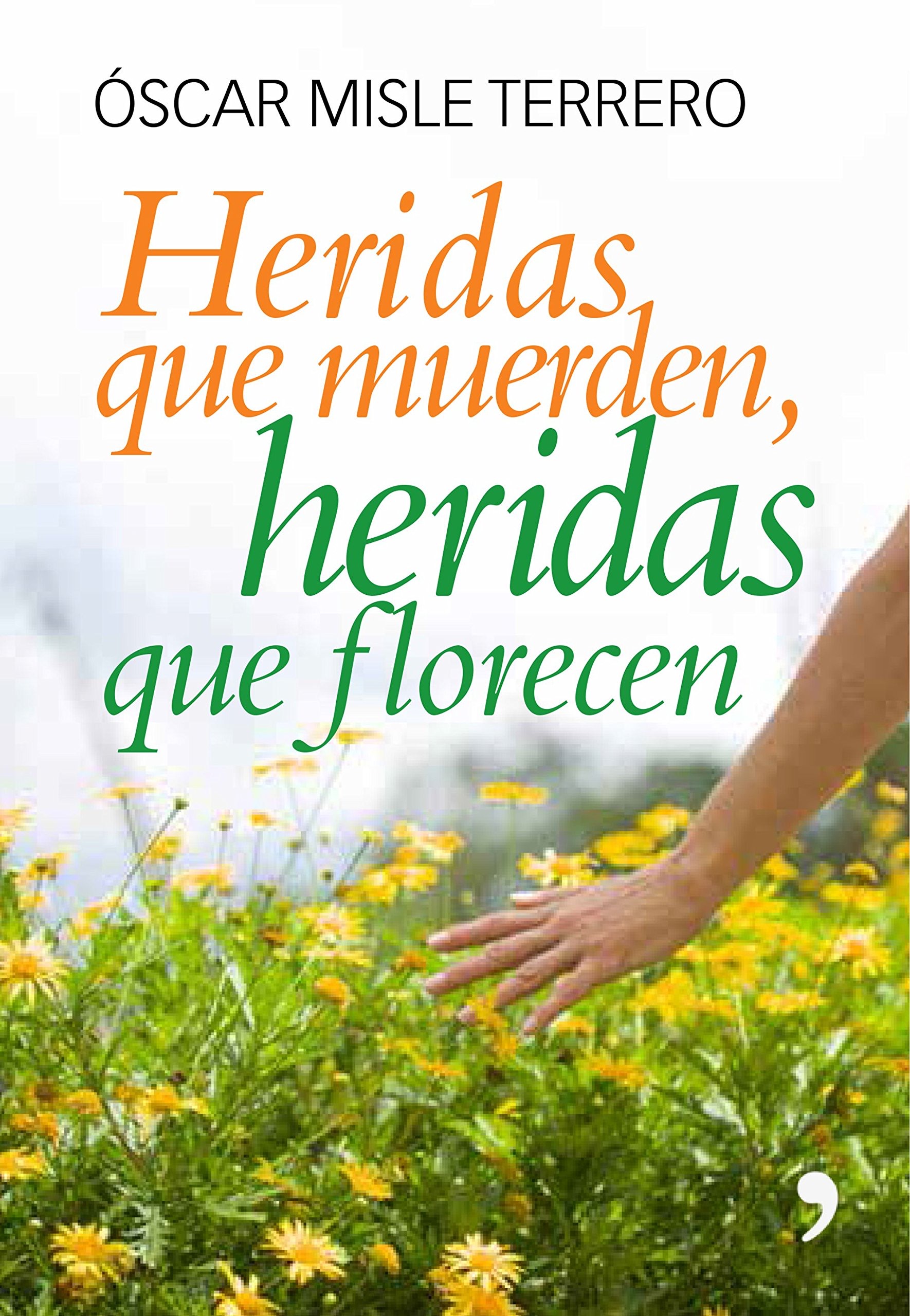 Heridas que Muerden, Heridas que Florecen (Paperback)