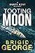 Tooting Moon (Dusty Kent My...