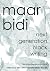 Maar Bidi by Elfie Shiosaki Maar Bidi by Elfie Shiosaki
