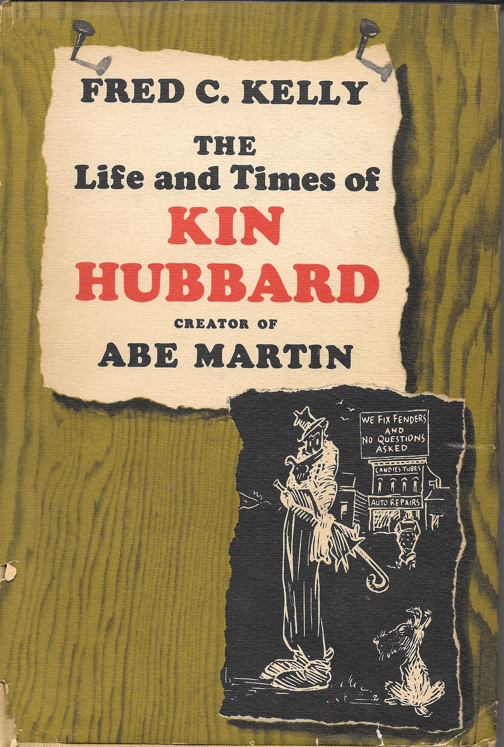 The Life and Times of Kin Hubbard: Creator of Abe Martin