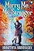 Marry Me, Ms. Stranger
