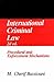 International Criminal Law, Volume 2: Procedure and Enforcement Mechanisms (2d Edition)