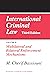 International Criminal Law, Volume II: Multilateral and Bilateral Enforcement Mechanisms (Third Edition)