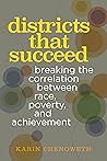 Districts That Succeed: Breaking the Correlation Between Race, Poverty, and Achievement Districts That Succeed: Breaking the Correlation Between Race, Poverty, and Achievement