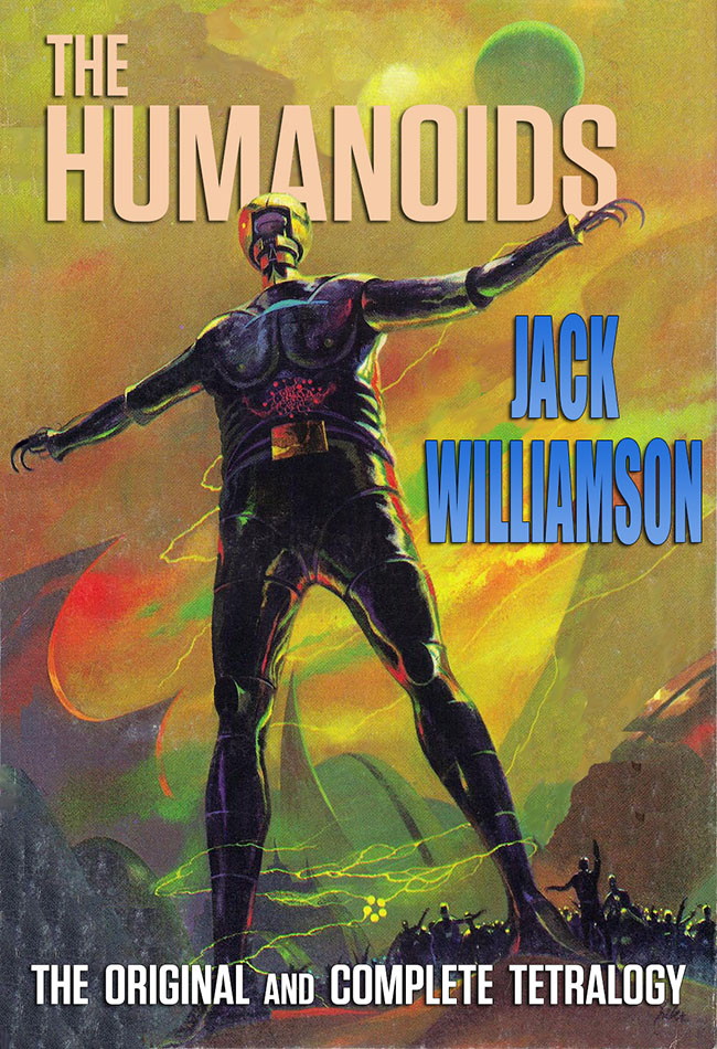 The Humanoids: The Original and Complete Tetralogy