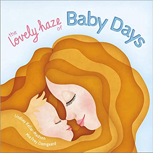 The Lovely Haze of Baby Days (Board book)