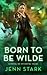 Born To Be Wilde (Immortal Vegas, #4)