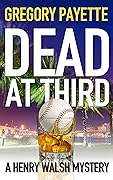 Dead at Third (Henry Walsh Private Investigator #1)
