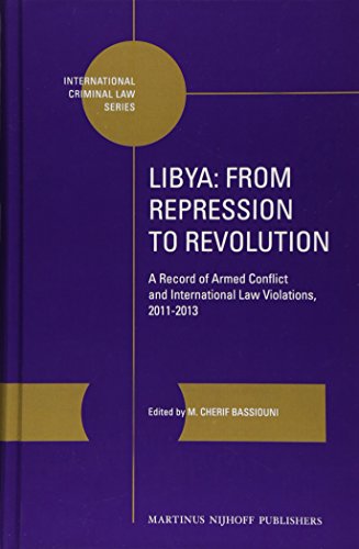 Libya: From Repression to Revolution- A Record of Armed Conflict and International Law Violations, 2011-2013