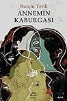 Annemin Kaburgası by Burçin Tetik