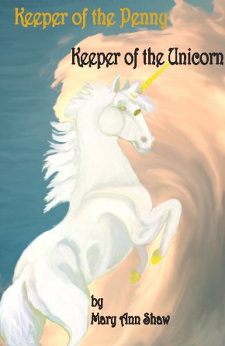 Keeper of the Penny, Keeper of the Unicorn