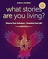 What Stories Are You Living? What Stories Are You Living?