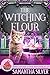 The Witching Flour (Spellfo...