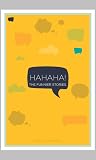 HAHAHA: The Funnier Stories