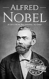 Alfred Nobel: A L...