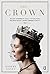 The Crown. Oficjalny przewodnik po serialu. Afery polityczne, królewskie bolączki i rozkwit panowania Elżbiety II. Tom 2
