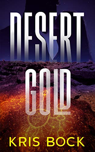 Desert Gold (Kindle Edition)
