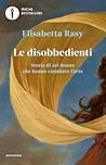 Le disobbedienti:...