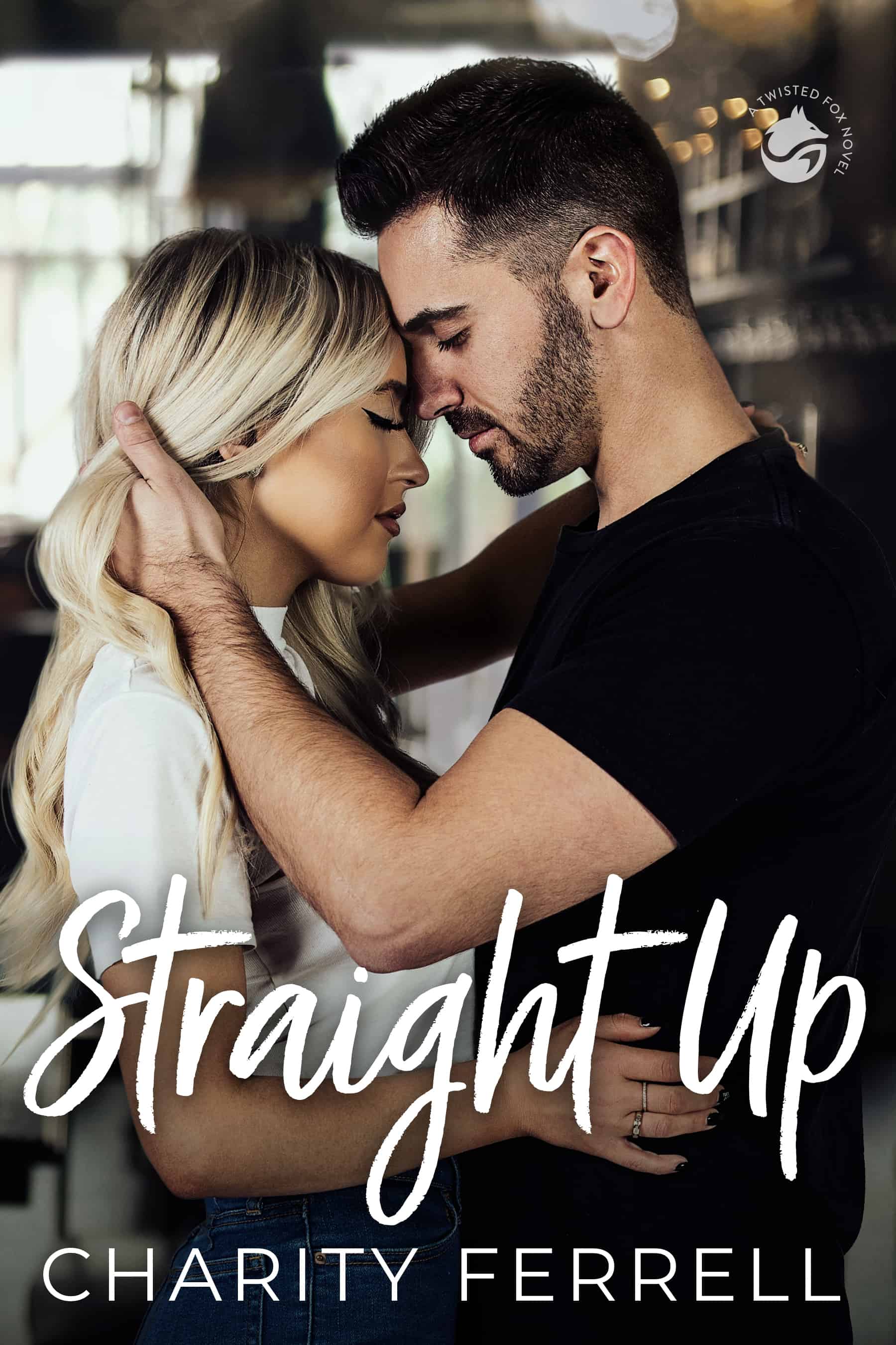 Straight Up (Twisted Fox, #3)