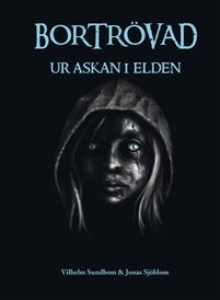 Ur askan i elden (Bortrövad, #3)