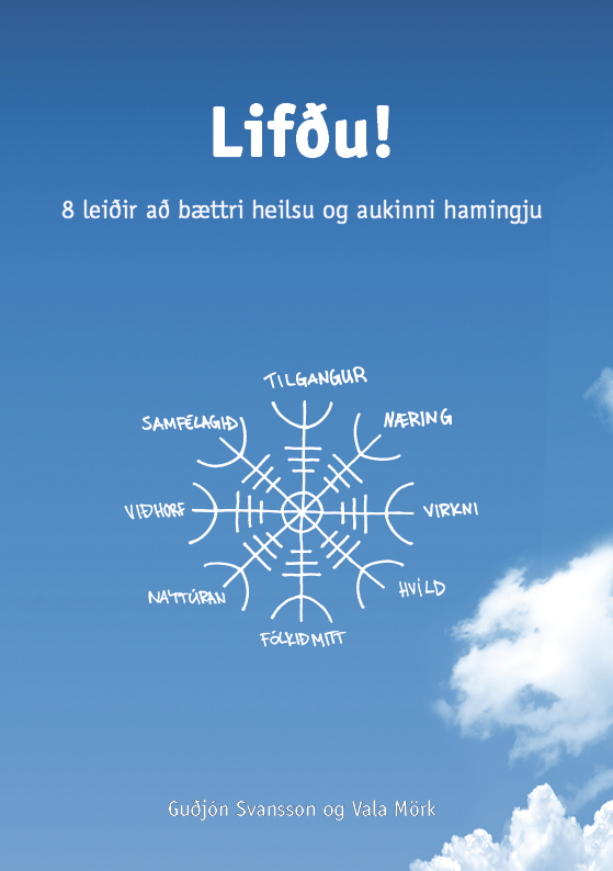 Lifðu! 8 leiðir að bættri heilsu og aukinni hamingju (Hardcover)