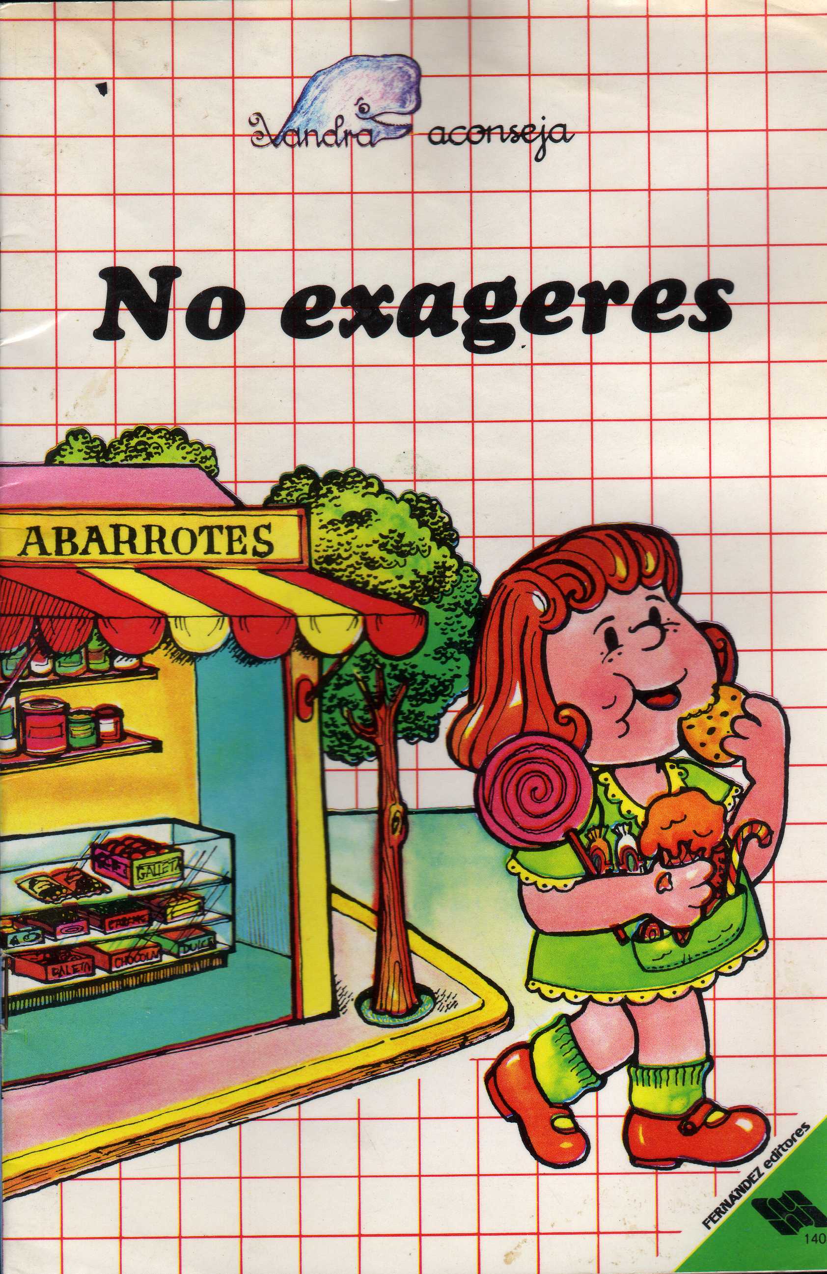 No exageres (Los Consejos de Xandra, #3)