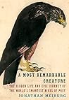 Book cover for A Most Remarkable Creature: The Hidden Life and Epic Journey of the World’s Smartest Birds of Prey