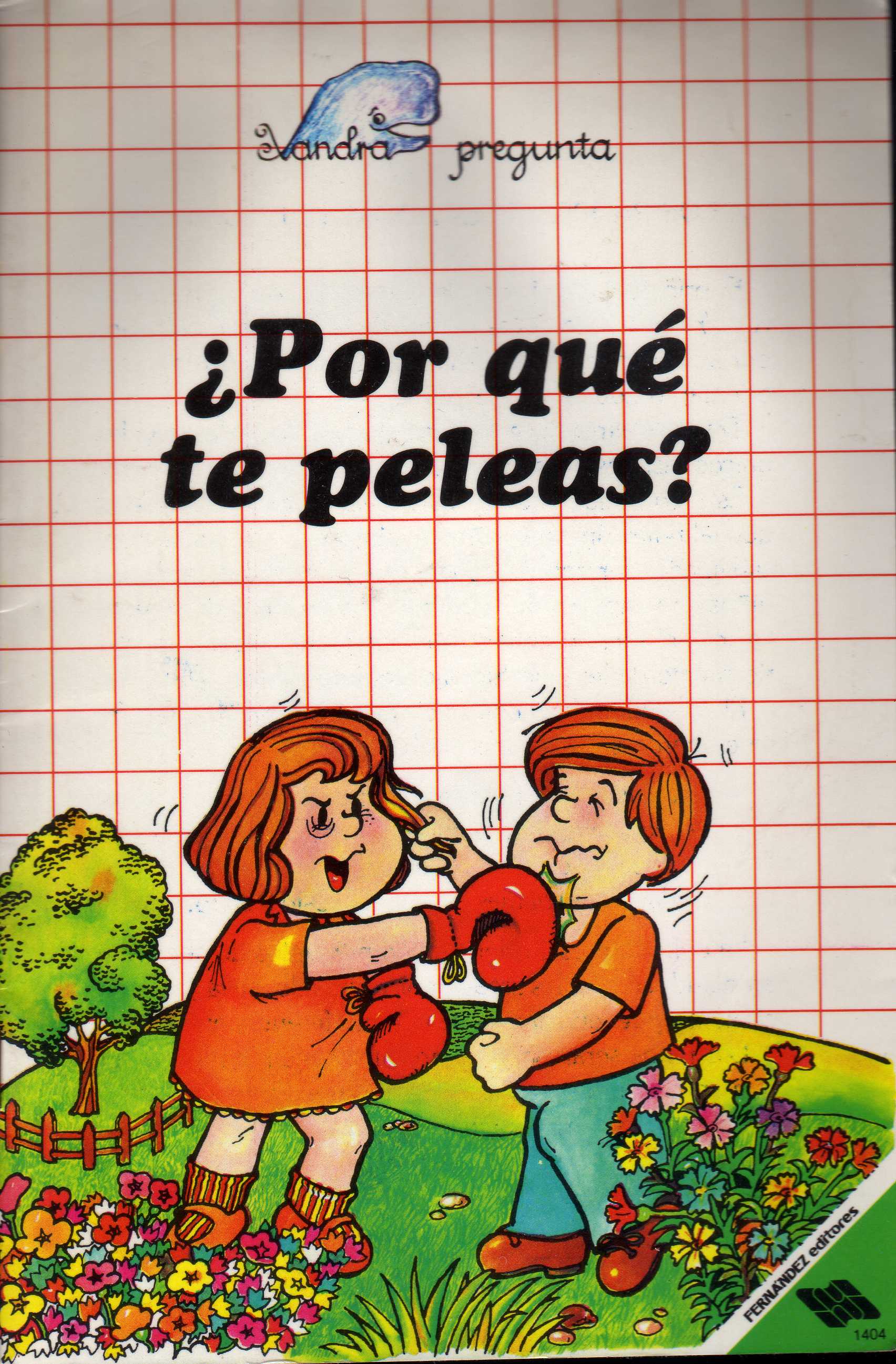 Por qué te peleas? (Los Consejos de Xandra, #10)