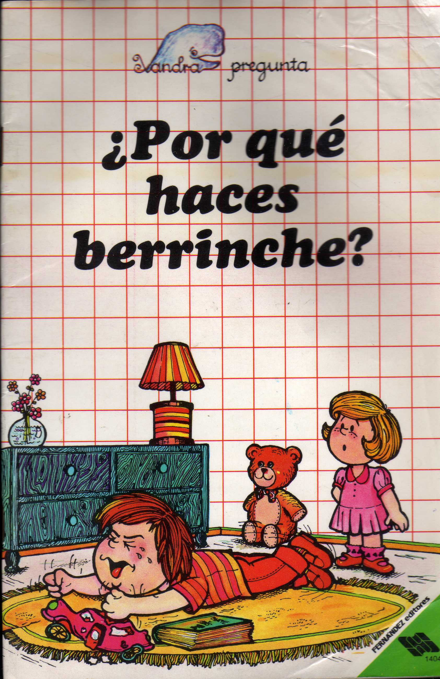 Por qué haces berrinche? (Los Consejos de Xandra, #16)
