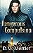 Dangerous Compulsion (British Billionaires #3)