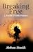 Breaking Free: A Novella & Other Stories