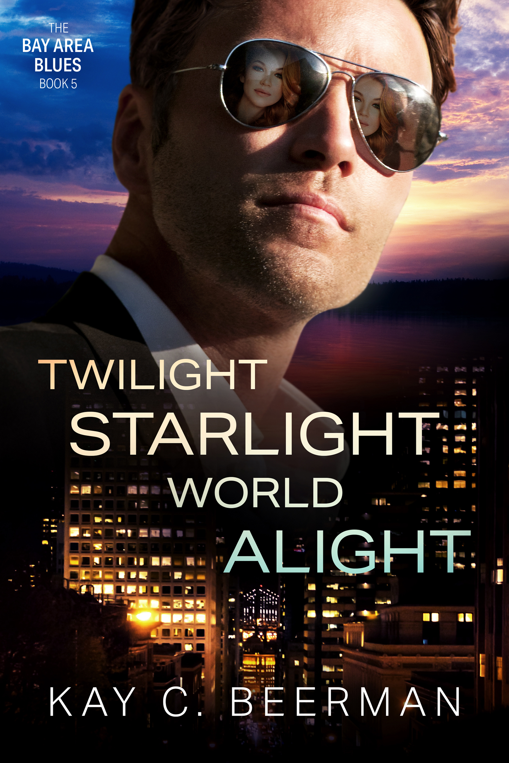 Twilight Starlight World Alight (The Bay Area Blues, #5)