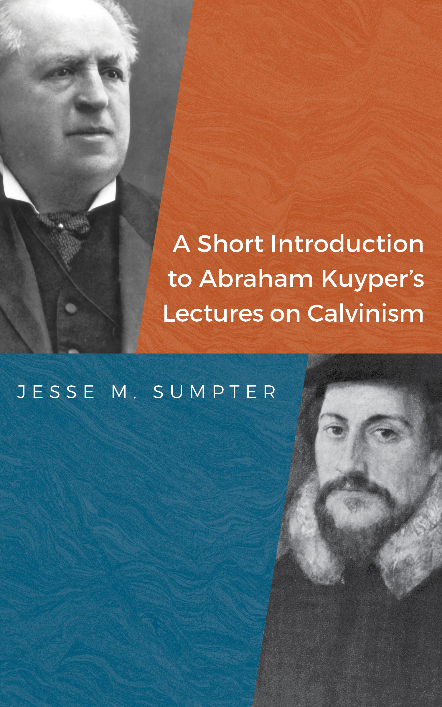 A Short Introduction to Abraham Kuyper's Lectures on Calvinism (Kindle Edition)
