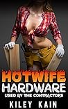 Hotwife Hardware: Used by the Contractors (Helpful Hotwives Book 1) Hotwife Hardware: Used by the Contractors (Helpful Hotwives Book 1)
